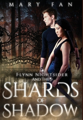 Flynn Nightsider and the Shards of Shadow by Fan, Mary