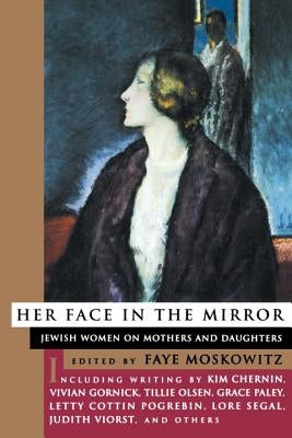 Her Face in the Mirror by Moskowitz, Faye