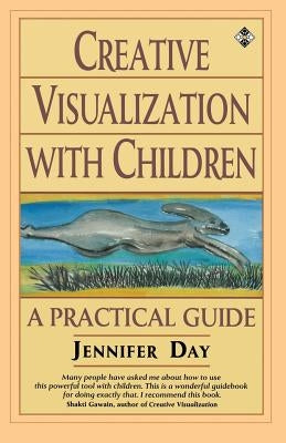 Creative Visualization with Children by Day, Jennifer