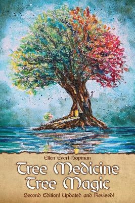 Tree Medicine Tree Magic by Hopman, Ellen Evert