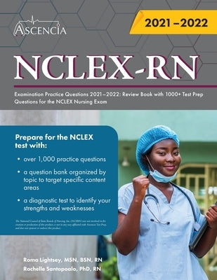 NCLEX-RN Examination Practice Questions 2021-2022: Review Book with 1000+ Test Prep Questions for the NCLEX Nursing Exam by Falgout