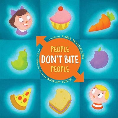 People Don't Bite People by Wheeler, Lisa