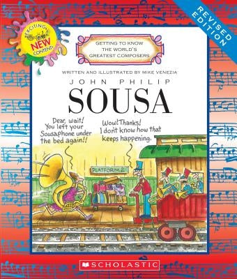 John Philip Sousa (Revised Edition) (Getting to Know the World's Greatest Composers) (Library Edition) by Venezia, Mike