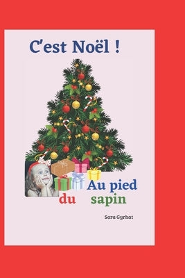 C'est Noël !: Au pied du sapin by Gyrhat, Sara