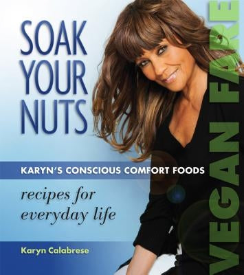 Syn: Karen's Conscious Comfort Foods by Calabrese, Karyn