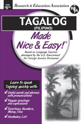 Tagalog (Pilipino) Made Nice & Easy by The Editors of Rea