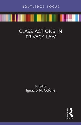 Class Actions in Privacy Law by Cofone, Ignacio N.