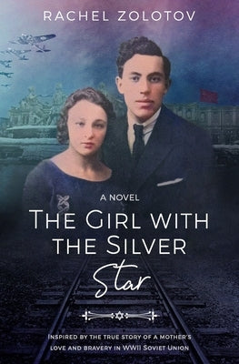 The Girl with the Silver Star by Zolotov, Rachel