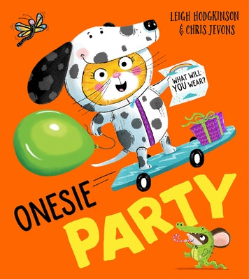 Onesie Party: What Will You Wear? by Hodgkinson, Leigh
