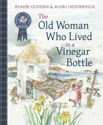 The Old Woman Who Lived in a Vinegar Bottle by Godden, Rumer
