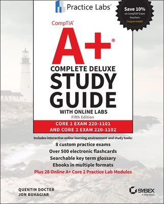 Comptia A+ Complete Deluxe Study Guide with Online Labs: Core 1 Exam 220-1101 and Core 2 Exam 220-1102 by Docter, Quentin