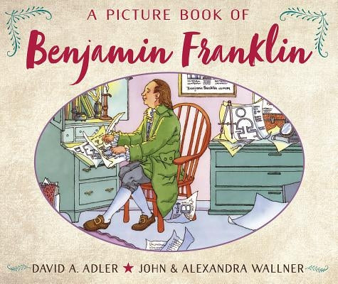 A Picture Book of Benjamin Franklin by Adler, David A.