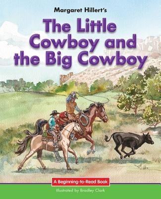 The Little Cowboy and the Big Cowboy by Hillert, Margaret
