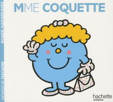 Madame Coquette by Hargreaves, Roger