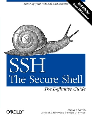 Ssh, the Secure Shell: The Definitive Guide: The Definitive Guide by Barrett, Daniel J.