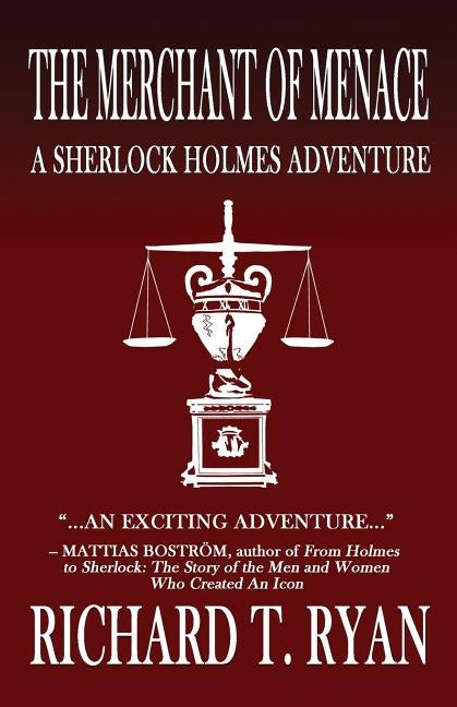 The Merchant of Menace: A Sherlock Holmes Adventure by Ryan, Richard T.