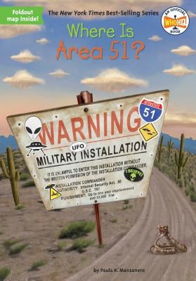 Where Is Area 51? by Manzanero, Paula K.
