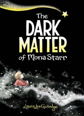 Dark Matter of Mona Starr by Gulledge, Laura Lee