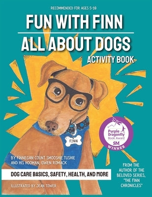 Fun with Finn Activity Book: All About Dogs by Romack, Gwen