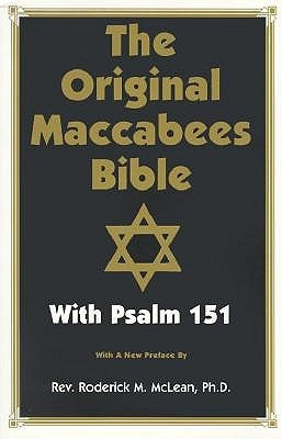 Original Maccabees Bible-OE: With Psalm 151 by McLean, Roderick Michael