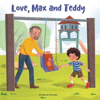 Love, Max and Teddy by November, Deborah