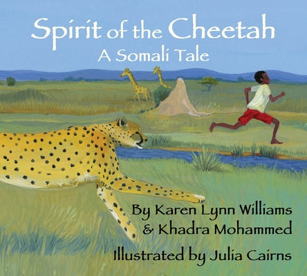 Spirit of the Cheetah: A Somali Tale by Williams, Karen Lynn