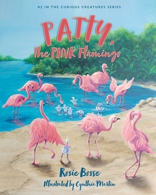 Patty, the PINK Flamingo by Bosse, Rosie