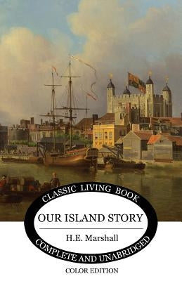 Our Island Story by Marshall, H. E.