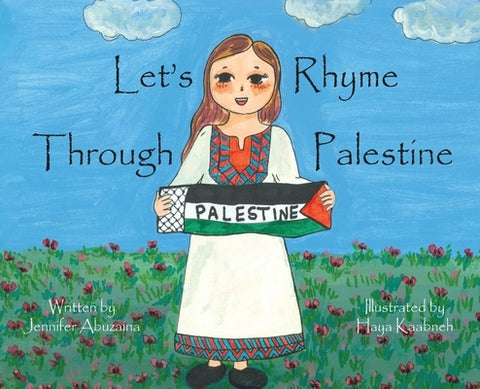 Let's Rhyme Through Palestine by Abuzaina, Jennifer