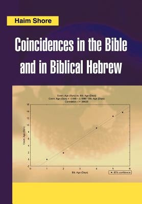 Coincidences in the Bible and in Biblical Hebrew by Shore, Haim