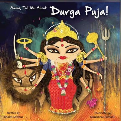 Amma Tell Me about Durga Puja! by Mathur, Bhakti