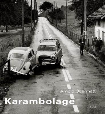 Arnold Odermatt: Karambolage by Odermatt, Arnold