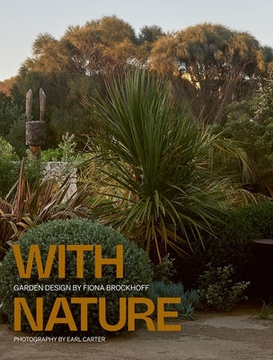 With Nature: The Landscapes of Fiona Brockhoff by Brockhoff, Fiona