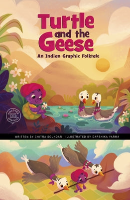 Turtle and the Geese: An Indian Graphic Folktale by Soundar, Chitra