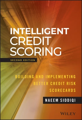 Intelligent Credit Scoring by Siddiqi, Naeem