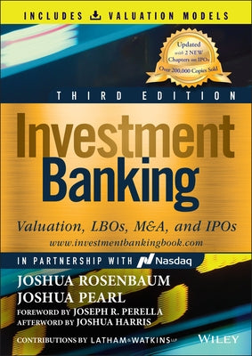 Investment Banking: Valuation, Lbos, M&a, and IPOs (Book + Valuation Models) by Pearl, Joshua