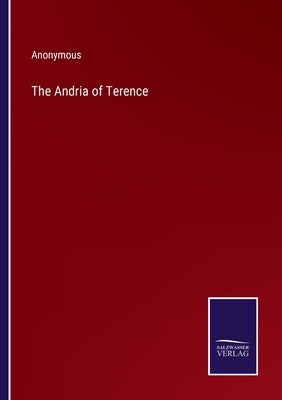 The Andria of Terence by Anonymous