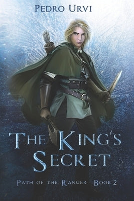 The King's Secret: (Path of the Ranger Book 2) by Sarima