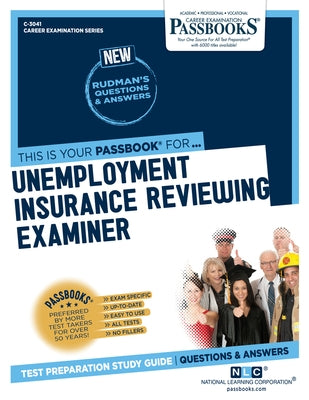 Unemployment Insurance Reviewing Examiner (C-3041): Passbooks Study Guide by Corporation, National Learning