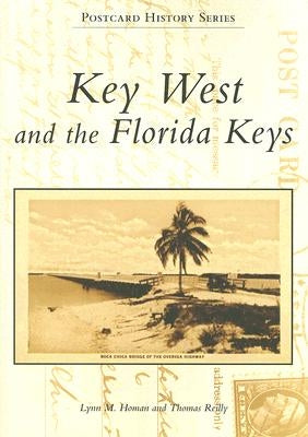 Key West and the Florida Keys by Homan, Lynn M.