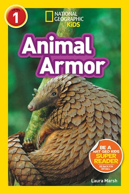 National Geographic Kids Readers: Animal Armor (L1) by Marsh, Laura