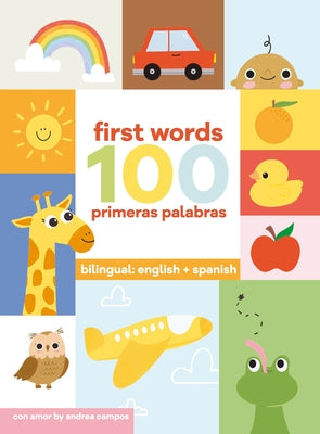 100 First Words + Primeras Palabras by Campos, Andrea