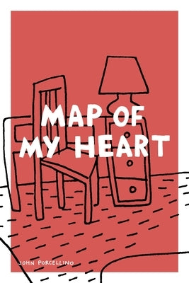 Map of My Heart by Porcellino, John