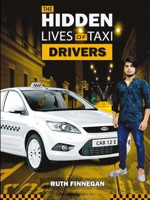 The Hidden Lives of Taxi Drivers: A question of knowledge by Finnegan, Ruth H.