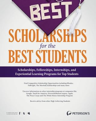 The Best Scholarships for the Best Students by Morris, Jason