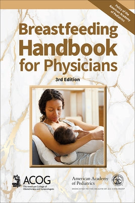 Breastfeeding Handbook for Physicians, 3rd Ed by American Academy of Pediatrics