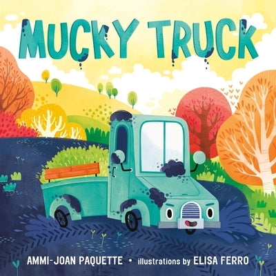 Mucky Truck by Paquette, Ammi-Joan