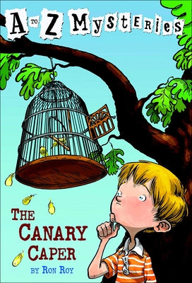 The Canary Caper by Roy, Ron