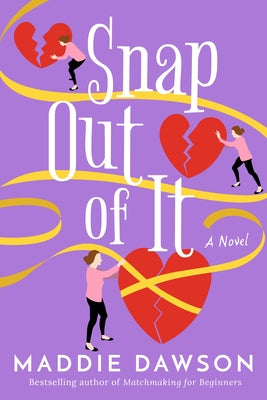 Snap Out of It by Dawson, Maddie