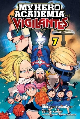 My Hero Academia: Vigilantes, Vol. 7: Volume 7 by Horikoshi, Kohei
